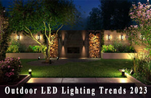 Outdoor LED Lighting Trends 2023