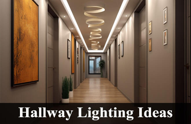 Creative Hallway Lighting Ideas: The Ultimate Guide