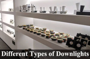 different types of downlights