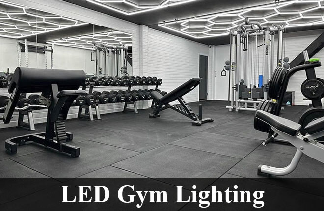 How to Choose LED Gym Lighting