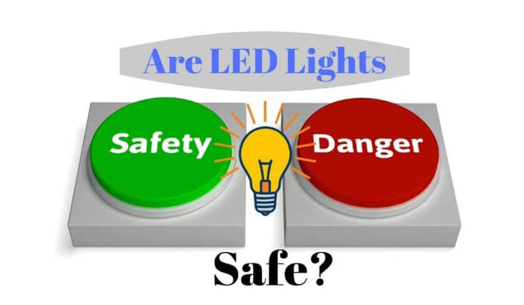 are led lights safe