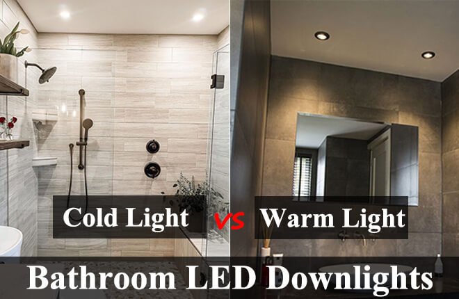 Warm vs Cool Light: Best Choice for Bathroom Downlights